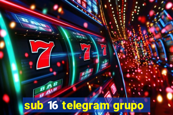 sub 16 telegram grupo