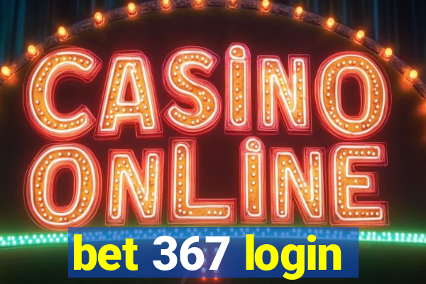 bet 367 login