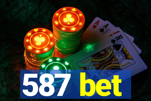 587 bet