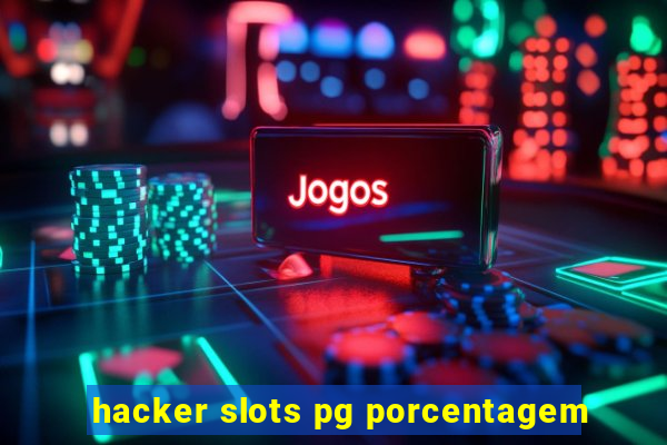 hacker slots pg porcentagem