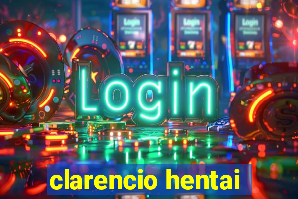 clarencio hentai