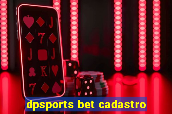 dpsports bet cadastro