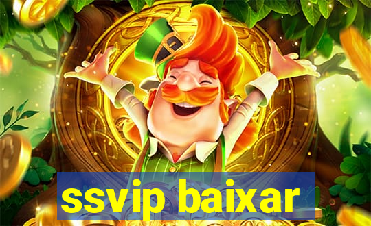 ssvip baixar