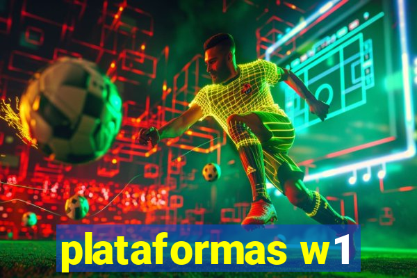 plataformas w1