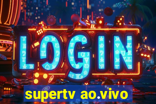 supertv ao.vivo