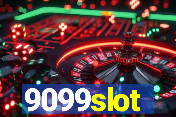 9099slot