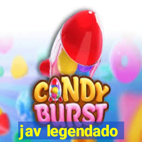 jav legendado