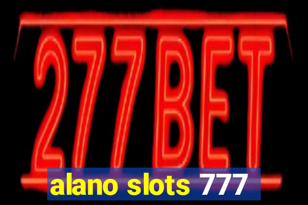 alano slots 777