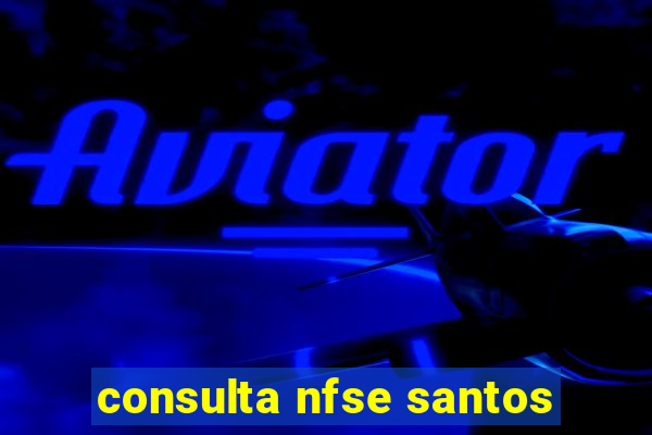 consulta nfse santos