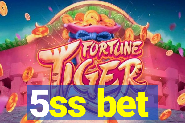 5ss bet