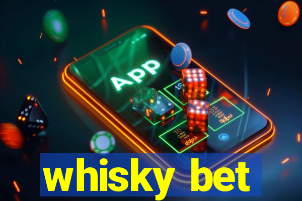 whisky bet