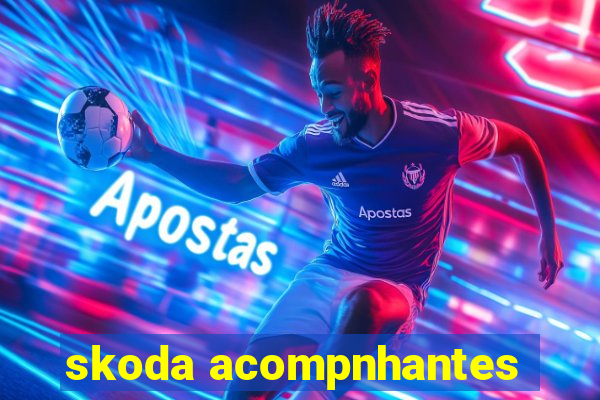 skoda acompnhantes