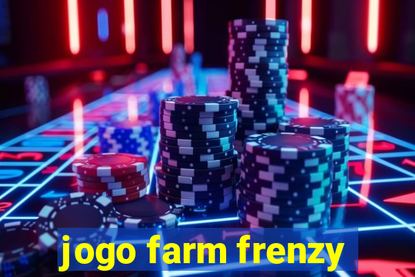 jogo farm frenzy