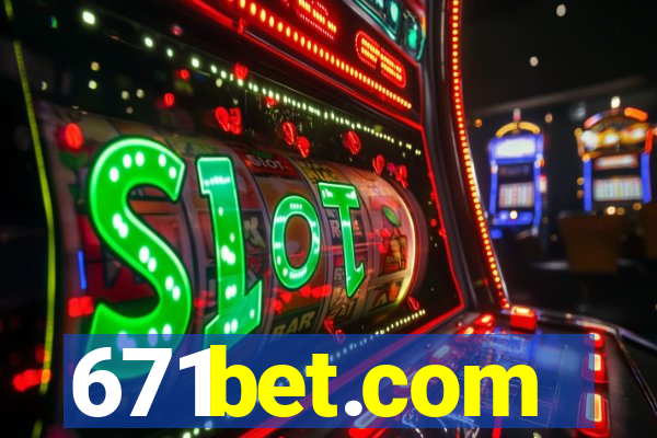 671bet.com