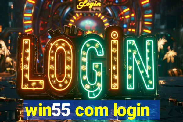 win55 com login