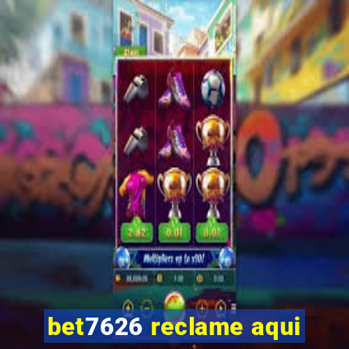 bet7626 reclame aqui