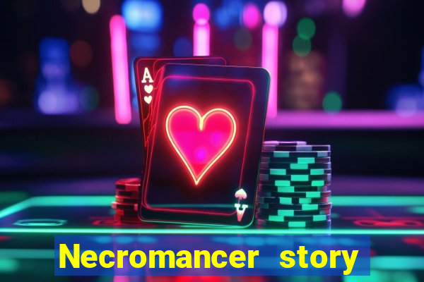 Necromancer story mod apk (unlimited skill points