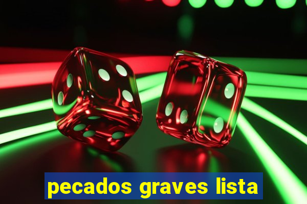 pecados graves lista