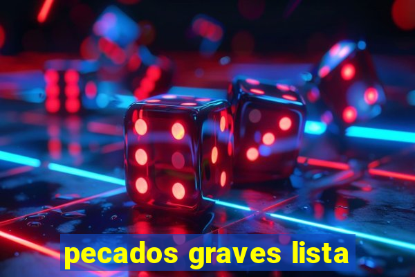 pecados graves lista