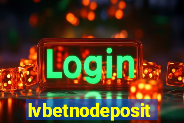 lvbetnodeposit