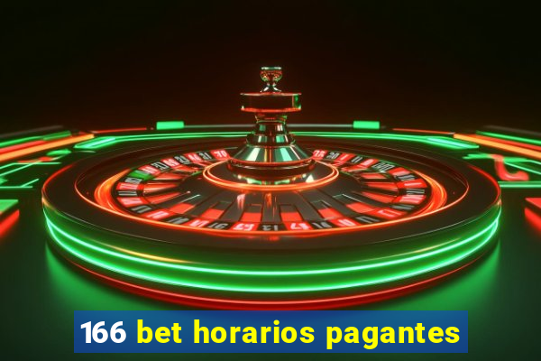 166 bet horarios pagantes