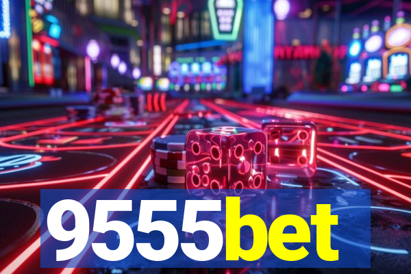 9555bet