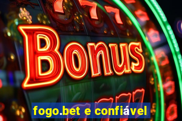 fogo.bet e confiável