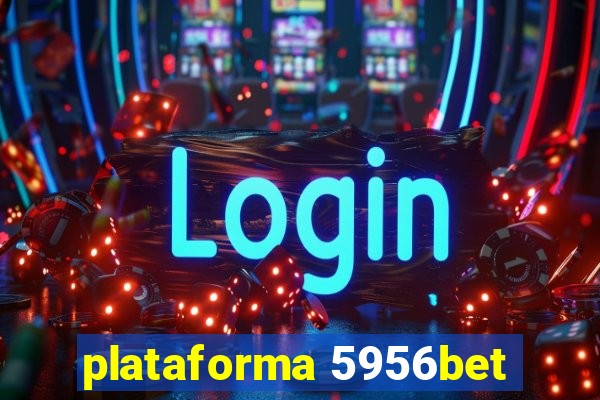 plataforma 5956bet