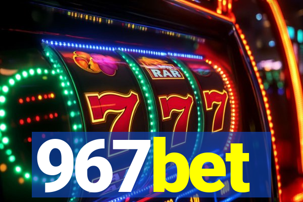 967bet