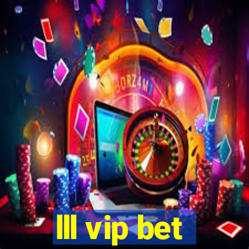 lll vip bet