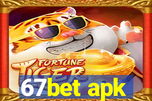 67bet apk