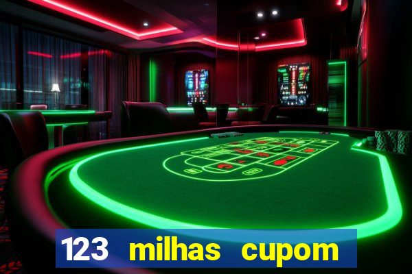 123 milhas cupom de desconto