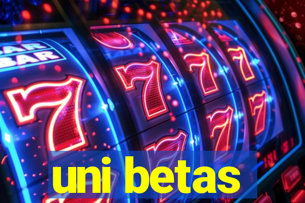 uni betas