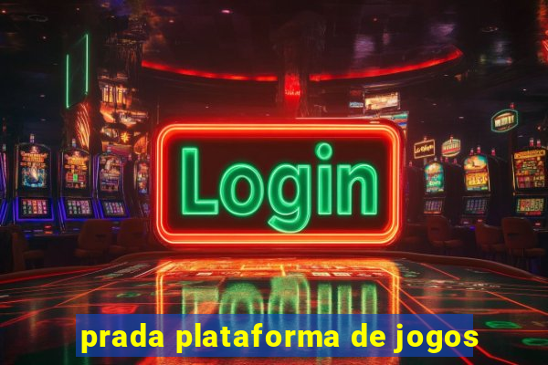 prada plataforma de jogos