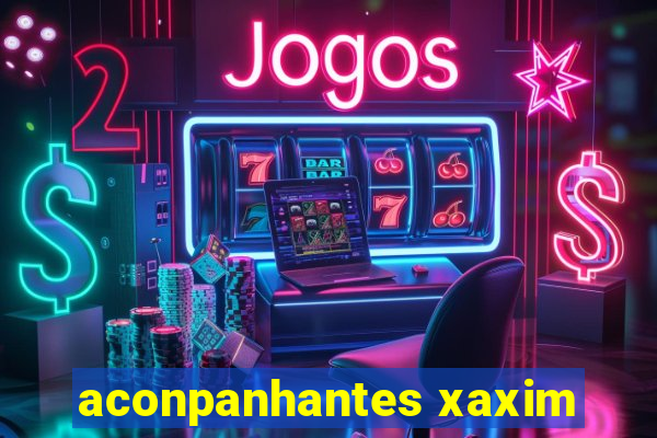 aconpanhantes xaxim