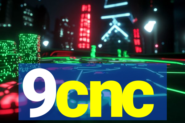 9cnc