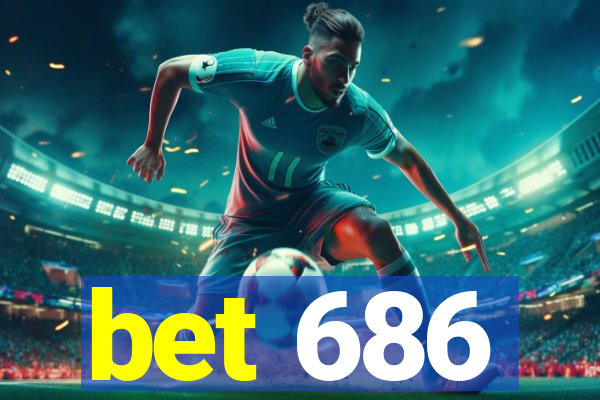 bet 686