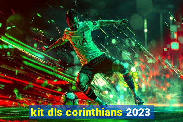 kit dls corinthians 2023