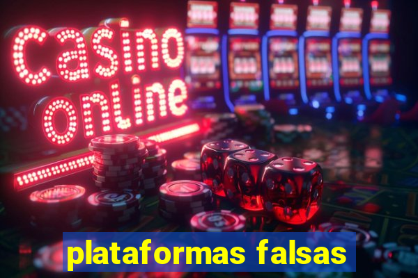 plataformas falsas