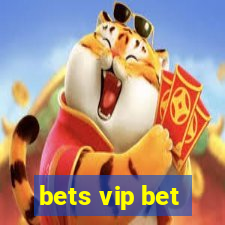 bets vip bet