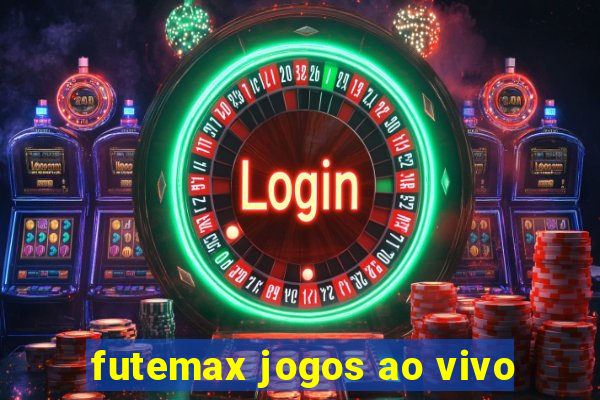 futemax jogos ao vivo