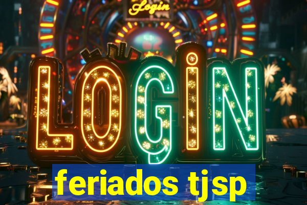 feriados tjsp