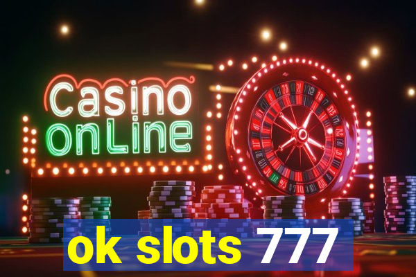 ok slots 777