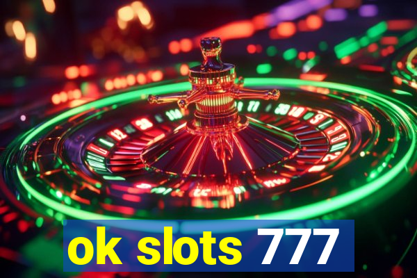 ok slots 777