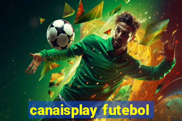 canaisplay futebol