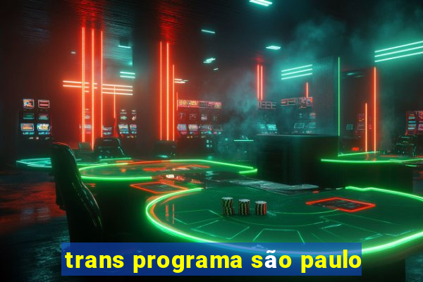 trans programa são paulo