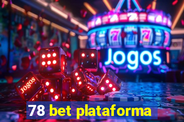 78 bet plataforma