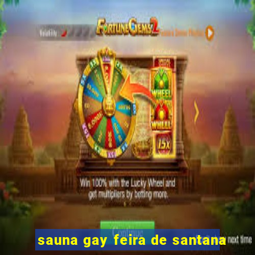 sauna gay feira de santana