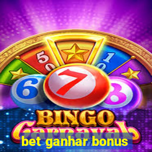 bet ganhar bonus