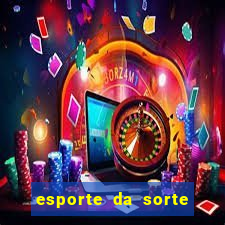 esporte da sorte deposito minimo